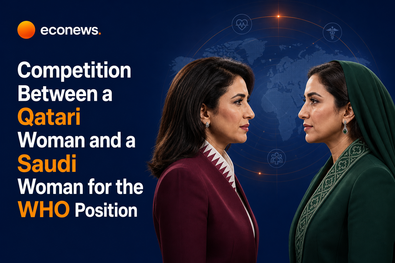 A Qatari and a Saudi Woman in the Race for the Leadership of the World Health Organization