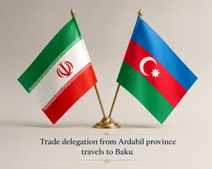 Trade delegation from Ardebil province travels to Baku