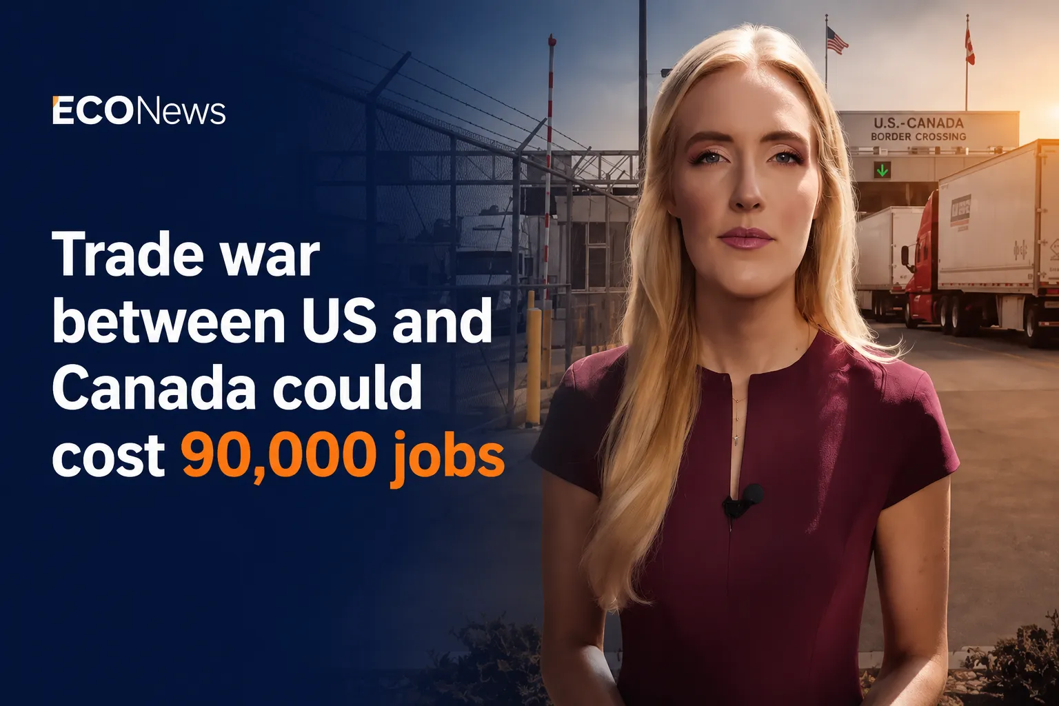 Trade war between US and Canada could cost 90,000 jobs