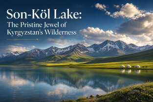 The Pristine Jewel of Kyrgyzstan’s Wilderness